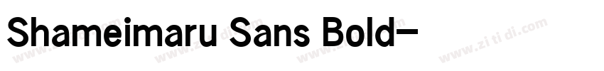 Shameimaru Sans Bold字体转换
